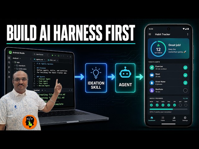Stop Vibe Coding: First Build an AI Harness for Android Apps | Ideation Skill & Agent - 1