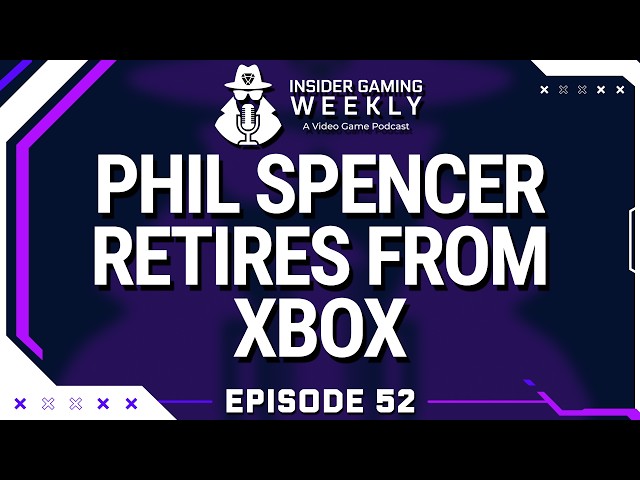 BREAKING: Phil Spencer Retires From Xbox - Insider Gaming Weekly