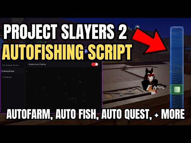[ OVERPOWERED ] Project Slayers 2 Auto Fishing Script | Auto Fish, Auto Farm, Auto Quest, + More