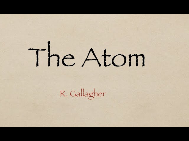 The atom