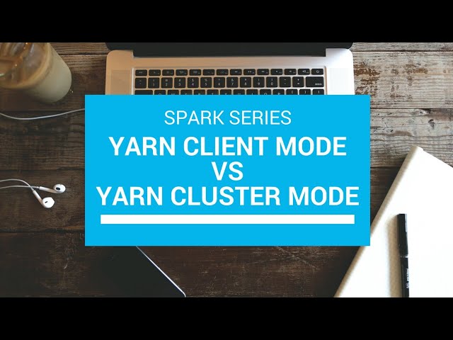 1.7 Yarn Client Mode Vs Cluster Mode | Spark Interview Questions