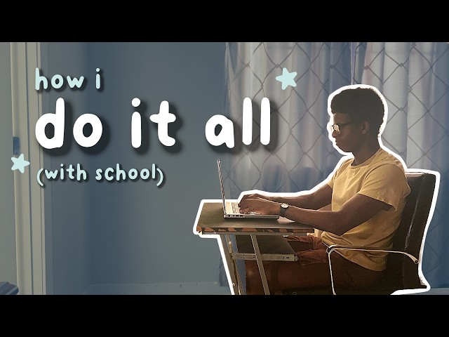 how I fit creative work into my busy high school schedule
