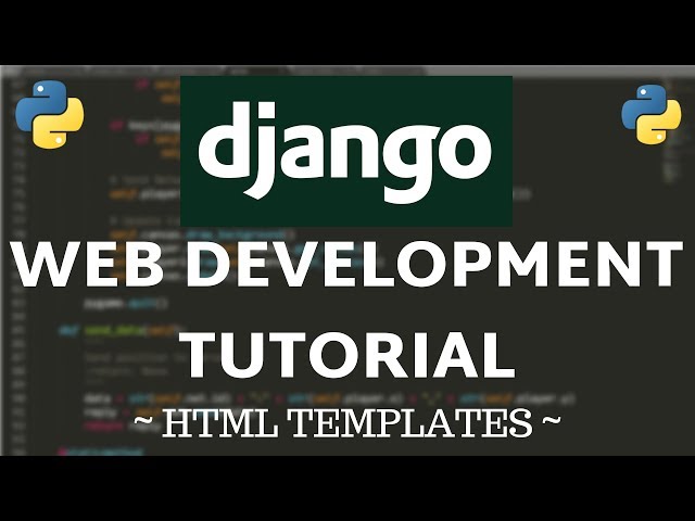 Django Tutorial - Templates & Custom HTML