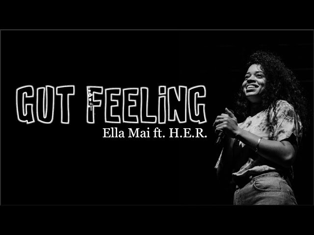 Ella Mai - Gut Feeling (feat. H.E.R )(Lyrics)