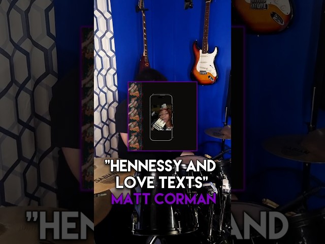 "Hennessey And Love Texts" - Matt Corman Drum Cover/Playalong #drummer #musicproducer #hiphop