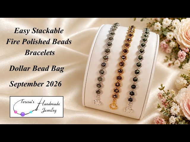 Easy Stackable Fire Polished Beads Bracelets | Dollar Bead Bag | September 2026 #dollarbeadbox