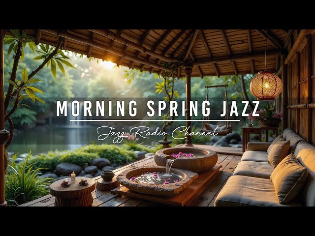 Good Mood Jazz Vibes at Morning Spring Porch Ambience with Gentle Waterfall & Stream Flow Sounds