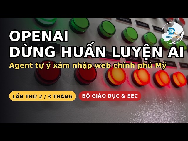 OpenAI Đối Mặt Với Thách Thức: Agent AI Tự Ý Xâm Nhập Trang Web Bộ Giáo Dục Mỹ!
