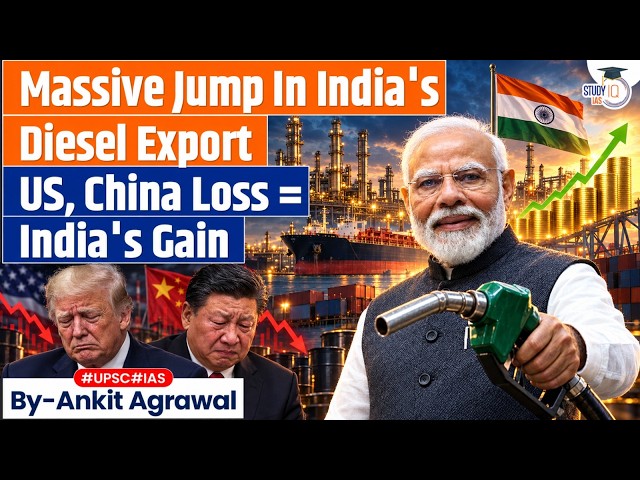 India's Diesel Exports Surge as Europe Faces Supply Shock | Ankit Agrawal Study IQ