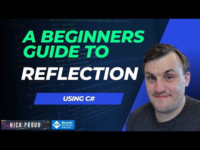 Introduction to Reflection - C# .NET Tutorial