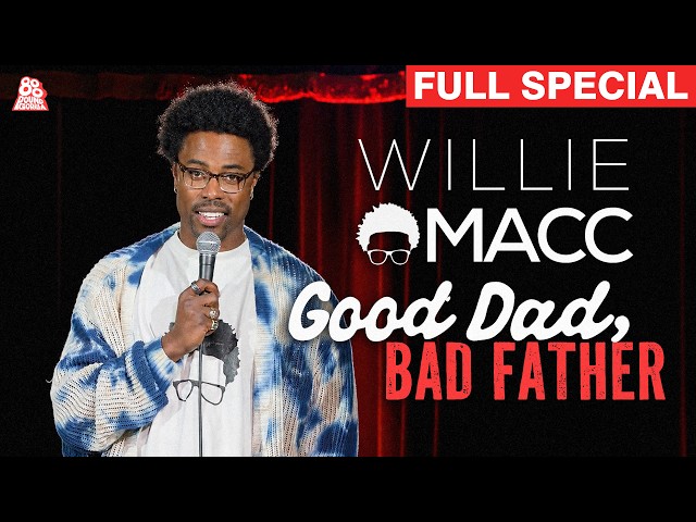 Willie Macc | Good Dad, Bad Father (Full Comedy Special)