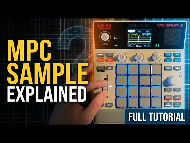 MPC SAMPLE FULL TUTORIAL