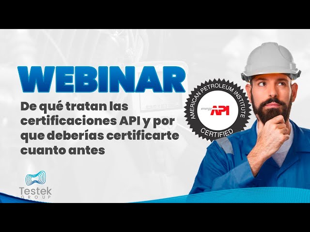 Webinar 014 - ¿De qué tratan las certificaciones API y por qué deberías certificarte cuanto antes?