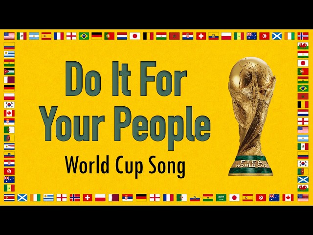 World Cup Song 2026 ⚽ Do It For Your People!