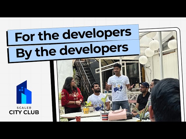SCALER City Club Welcomes You, Noida | Coding Community | @SCALER