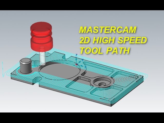 MASTERCAM TUTORIAL - 2D HIGH SPEED TOOLPATH- PART1