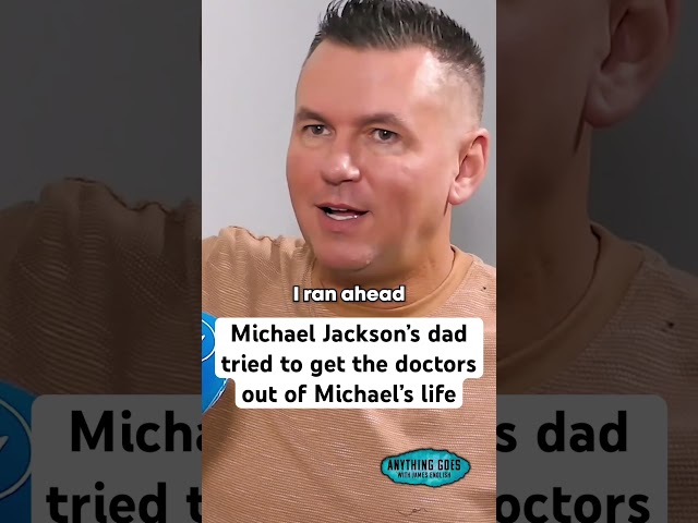 Michael Jackson’s dad tried to get the doctors out of Michael’s life