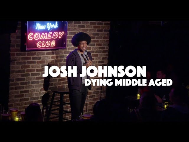 Josh Johnson | Dying Middle Aged
