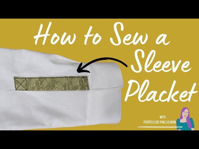 How to Sew a Sleeve Placket - Pattern and Assembly