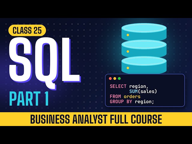 **Class 25| SQL Part 1 | Business Analyst Full Course**