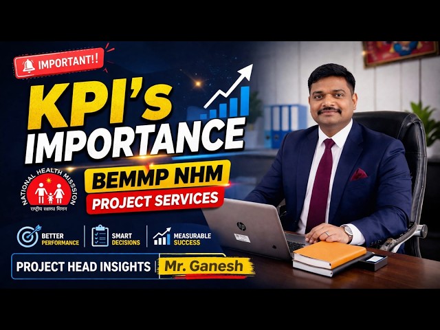 👉BEMMP NHM Project में KPI क्यों Important है?| KPI’s Importance Explained by Project Head Mr.Ganesh