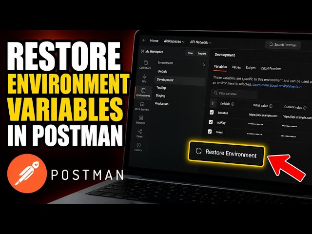 How to restore REST API requests environment variables in Postman - Step By Step