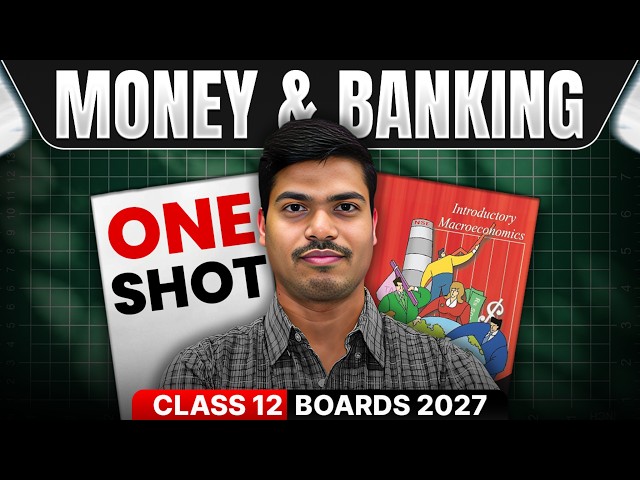 Money & Banking | One shot | Easiest Explanation | Class 12 Macro economics | Board exam 2027