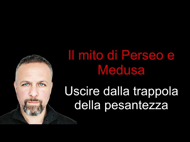 The Myth of Perseus and Medusa - The Trap of Heaviness
