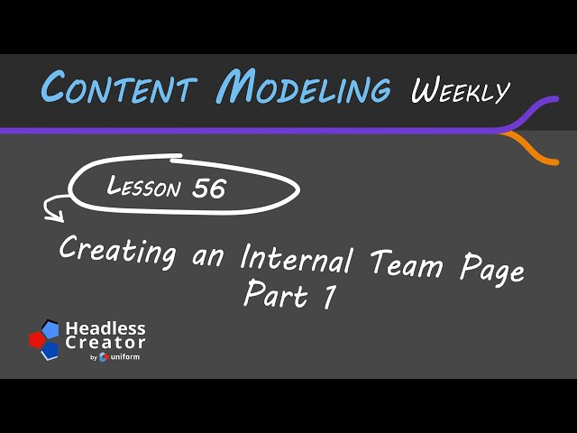 CMW 56: Creating an Internal Team Part 1