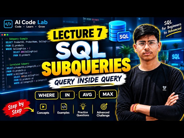 SQL Lecture 7 | Subqueries in SQL Explained | WHERE, IN, AVG, MAX | Beginner to Advanced