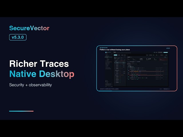 See Every Tool Your AI Agent Calls: SecureVector 5.3.0
