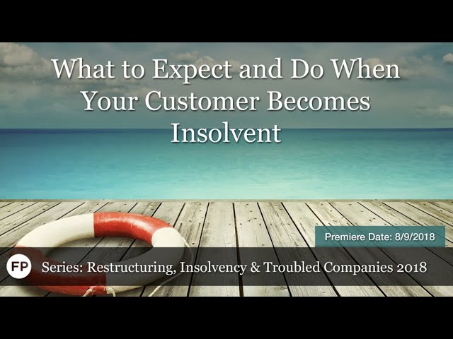 What to expect and do when your customer becomes insolvent.
