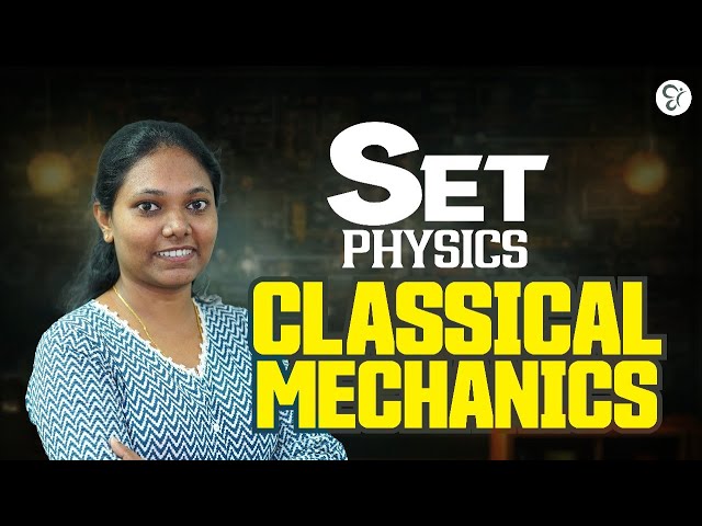 SET PHYSICS CLASSICAL MECHANICS IMPORTANT QUESTIONS | SET EXAM COACHING CLASS | SET EXAM 2025