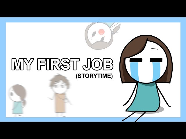 My First Job (storytime)