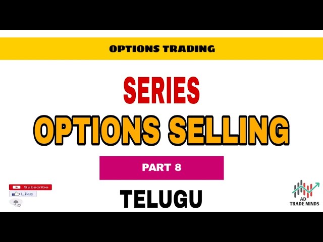 OPTIONS TRADING IN TELUGU | SERIES PART-8 | OPTION SELLING | STOCK MARKET | AD TRADE MINDS🤖