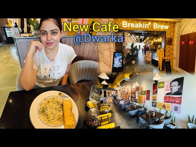 Breakin Brew Cafe,Dwarka ☕ | New Cafe in Sector 12, Dwarka Delhi | Cafe Vlog