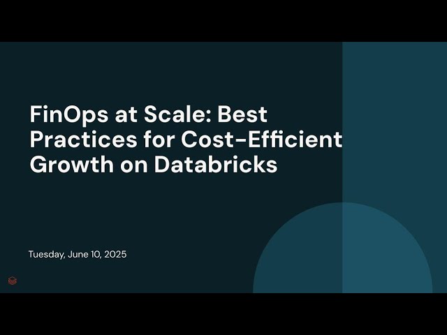 FinOps at Scale: Best Practices for Cost-Efficient Growth on Databricks