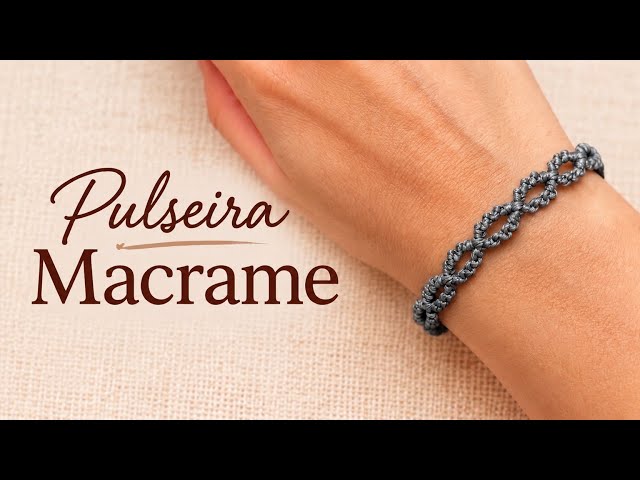 Pulseira Macrame Fácil e Rápida - Tutorial Passo a Passo - Macrame Bracelet 🧵✨🧵
