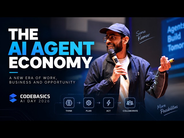 The AI Agent Economy: How AI Will Change Business | Sonu Kumar | Codebasics AI Day @codebasics