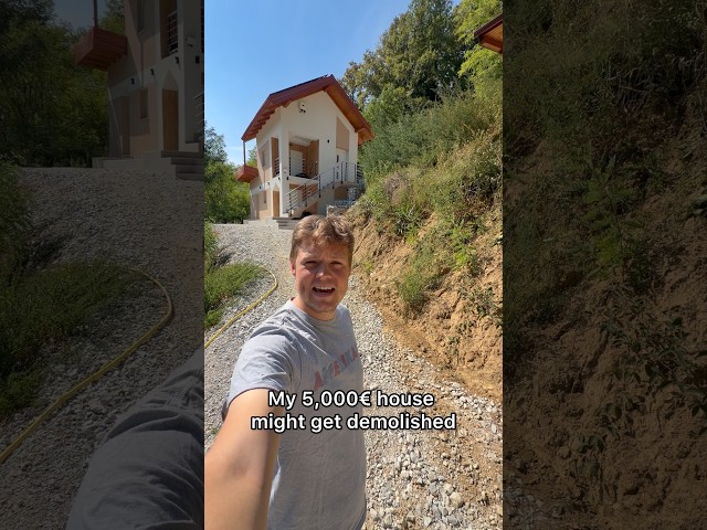 My 5,000€ House Might Get Demolished