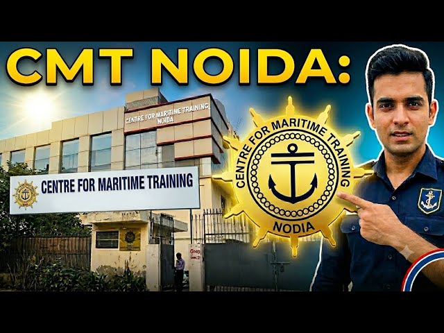 CMT Nodia || Centre Of Maritime Training Nodia 