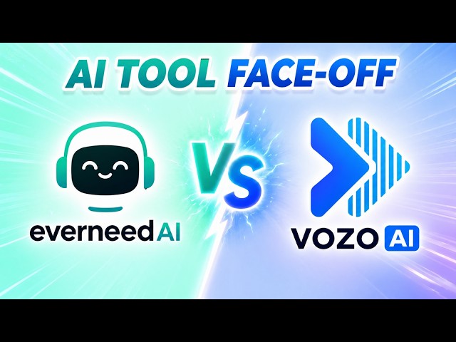 Vozo AI or Everneed AI? Which AI Tool Should You Choose?
