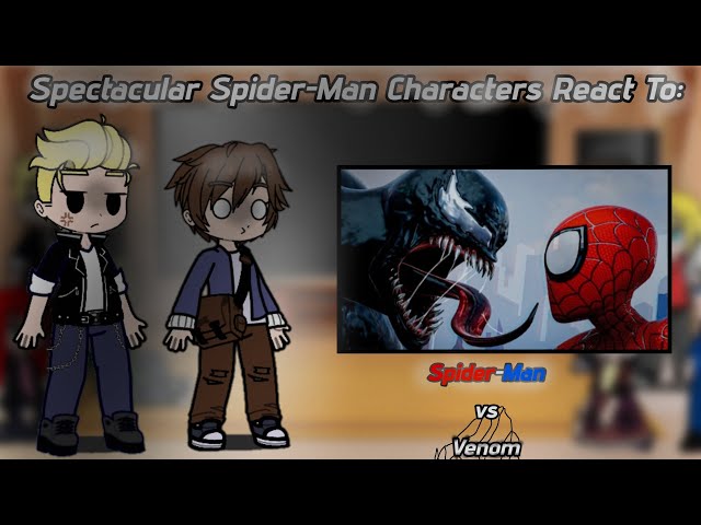 Spectacular Spider-Man Characters React To: Spider-Man vs Venom