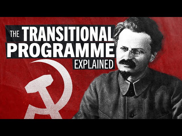 Leon Trotsky's 'Transitional Programme' Explained