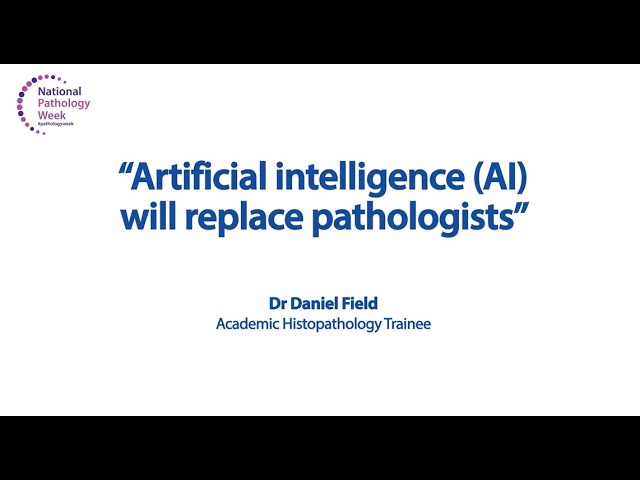 Pathology Myths and Misconceptions - 'Artificial intelligence (AI) will replace pathologists'
