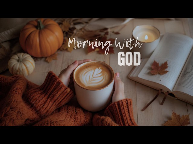 Morning With God ☕️ | Gentle Morning Worship to Start Your Day in Peace
