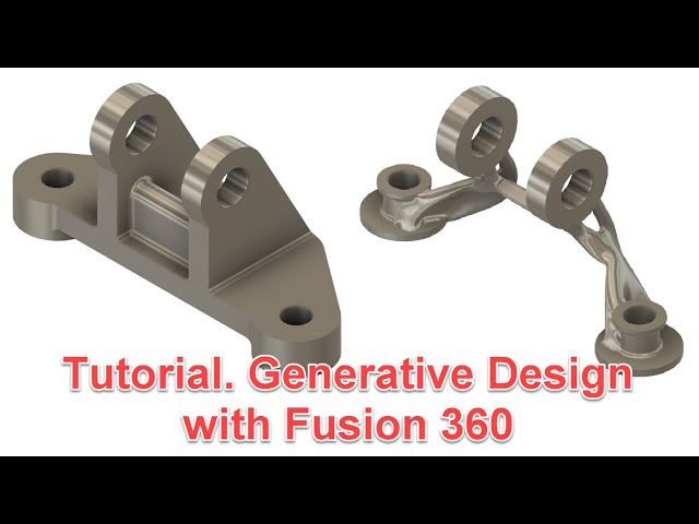 Tutorial 1.  Generative Design with Fusion 360