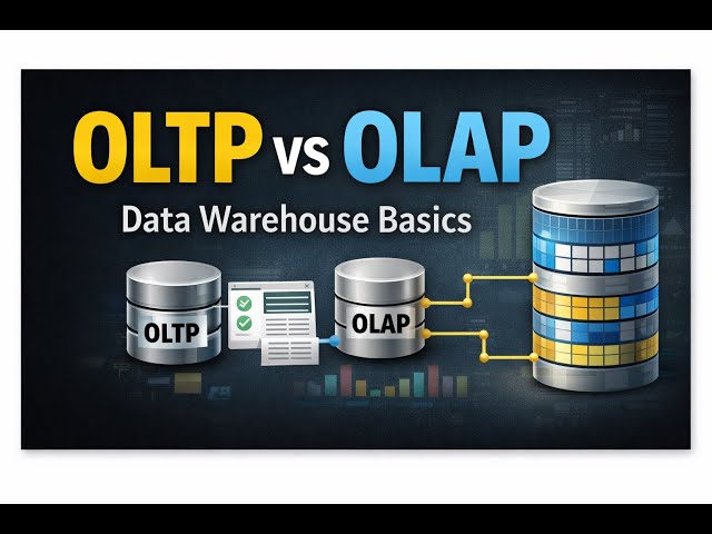 2. Data Engineer Basics | OLTP, OLAP & Data Warehouse