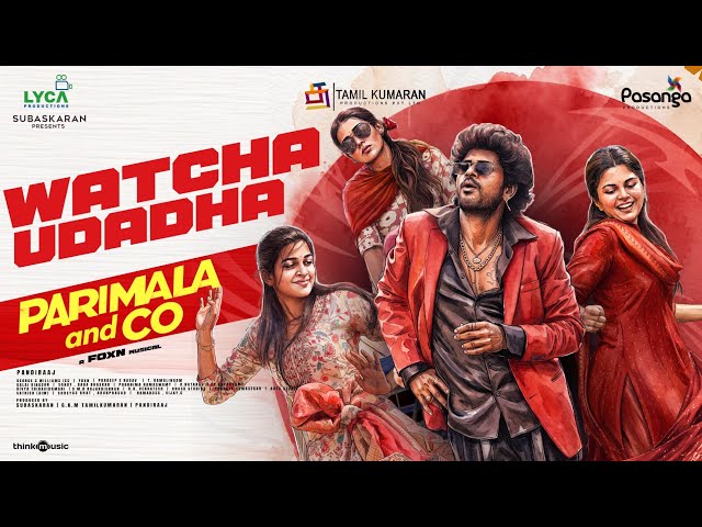 Watcha Udadha - Video | Parimala and Co | Sandy | Sanjana | Ananthika | Pandiraaj | Foxn
