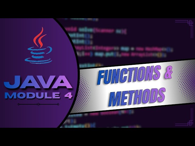 Java Programming | Module 4 - Functions & Methods in Java